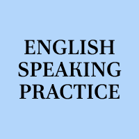 English Speaking Practice